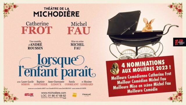 ✨ EXCEPTIONNEL ✨
4 nominations aux Molières 2023 pour la pièce LORSQUE l’ENFANT PARAÎT, actuellement au Théâtre de la Michodière 🎭 Félicitations à toute l’équipe !
À vos votes !

➡️ Meilleure comédienne Catherine Frot
➡️ Meilleur comédien Michel Fau
➡️ Meilleure mise en scène Michel Fau
➡️ Meilleure comédie

@theatresfr @ichoupresse @michelfauofficiel @lesmolieres  @judithmarouanitheatre @baptiste.gonthier @laurelucilesimon  @sanda_codreanu @qperso @fimalac_entertainment @artsliveentertainment  @quentin_dolmaire @babuhelene @haus_of_jon 

#michodiere #theatremichodiere #art #culture #spectacle #theatre #paris #catherinefrot #michelfau #sortiraparis