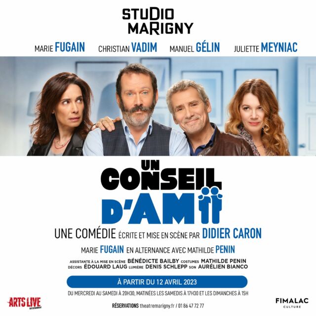 À vos agendas 2023 ! 📅
À partir du 12 avril, venez découvrir la comédie « UN CONSEIL D’AMI », écrite et mise en scène par Didier Caron, au Théâtre Marigny !
🚨 LA BILLETTERIE EST OUVERTE (lien en bio) 

➡️ Avec @mariefugain (en alternance avec Mathilde Penin), Christian Vadim, @manuel_gelin et @juliette.meyniac 

@fimalac_entertainment @artsliveentertainment @theatresfr @adrisantini2112 
#theatremarigny #unconseildami #theatre #paris #fimalacproductions